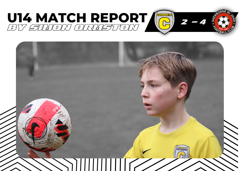U14 Match Report – Complete Athletic vs Sherborne St John- 12/03/2022